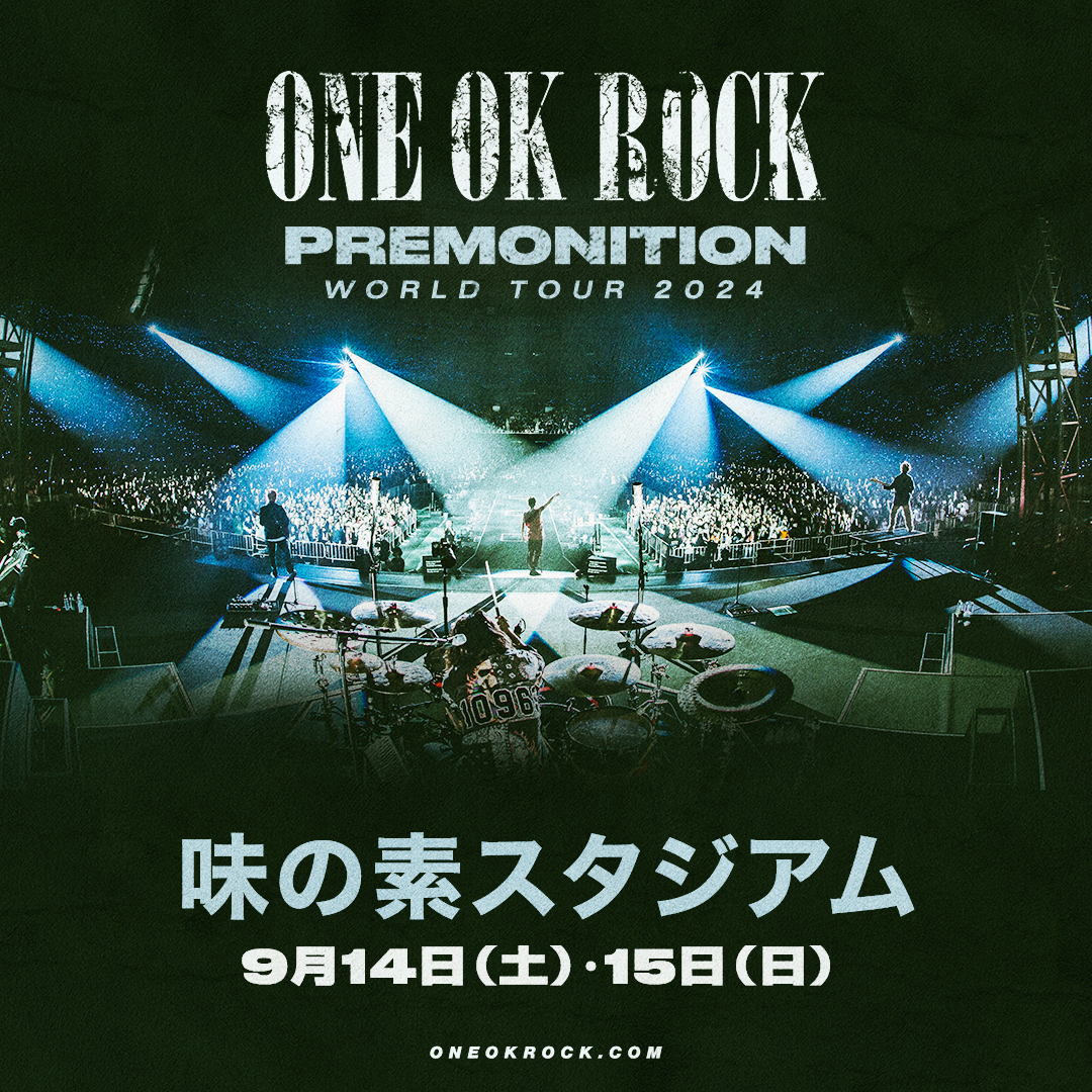 OOR东京演唱会2024|ONE OK ROCK PREMONITION WORLD TOUR 日本站门票场地等信息